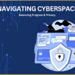 Navigating Cyberspace: Balancing Progress and Privacy in India