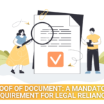 Proof of document: A mandatory requirement for legal reliance?